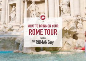 What to Bring on a Rome Tour