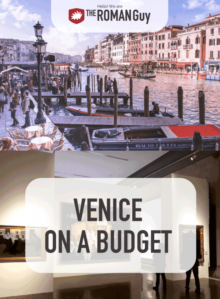 The Ultimate Guide To Venice On A Budget | The Roman Guy