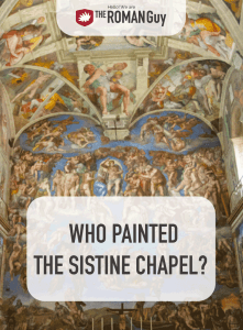 Learn everything you need to know about the Sistine Chapel before your Vatican Museums tour! | The Roman Guy Italy Tours